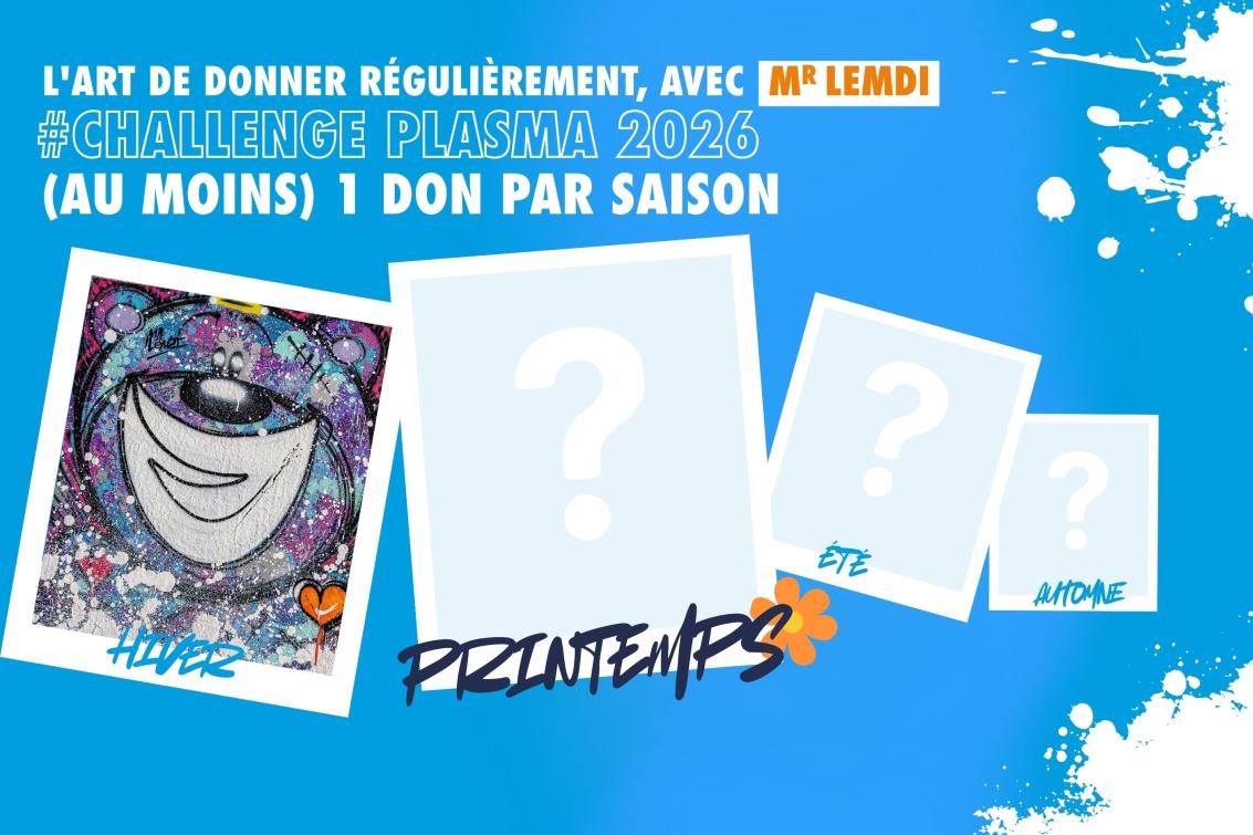 #ChallengePlasma2026 : (Au moins) 1 Don par Saison !