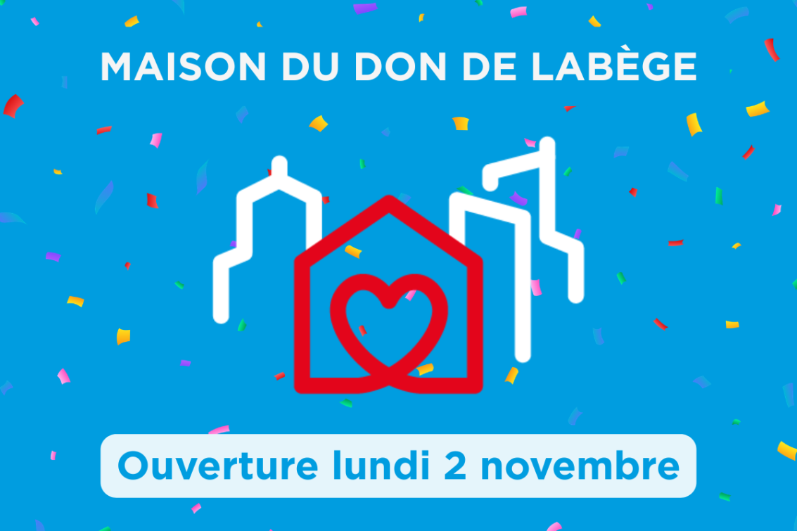 ouverture maison du don labège