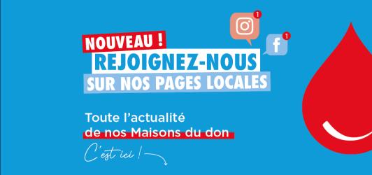 Rejoignez-nous sur nos pages locales ! Toute l'actualité de nos Maisons du don, c'est ici.